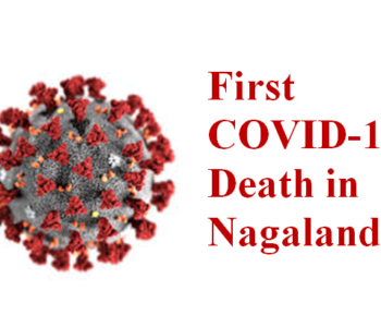 First-COVID-19-Death-Reported-In-Nagaland